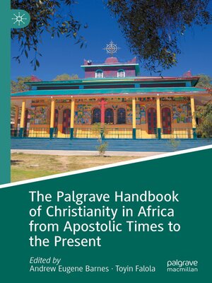 cover image of The Palgrave Handbook of Christianity in Africa from Apostolic Times to the Present
